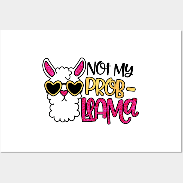 Not My Prob Llama Wall Art by CeeGunn